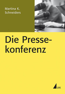 Fachbuch Die Pressekonferenz Martina K. Schneiders